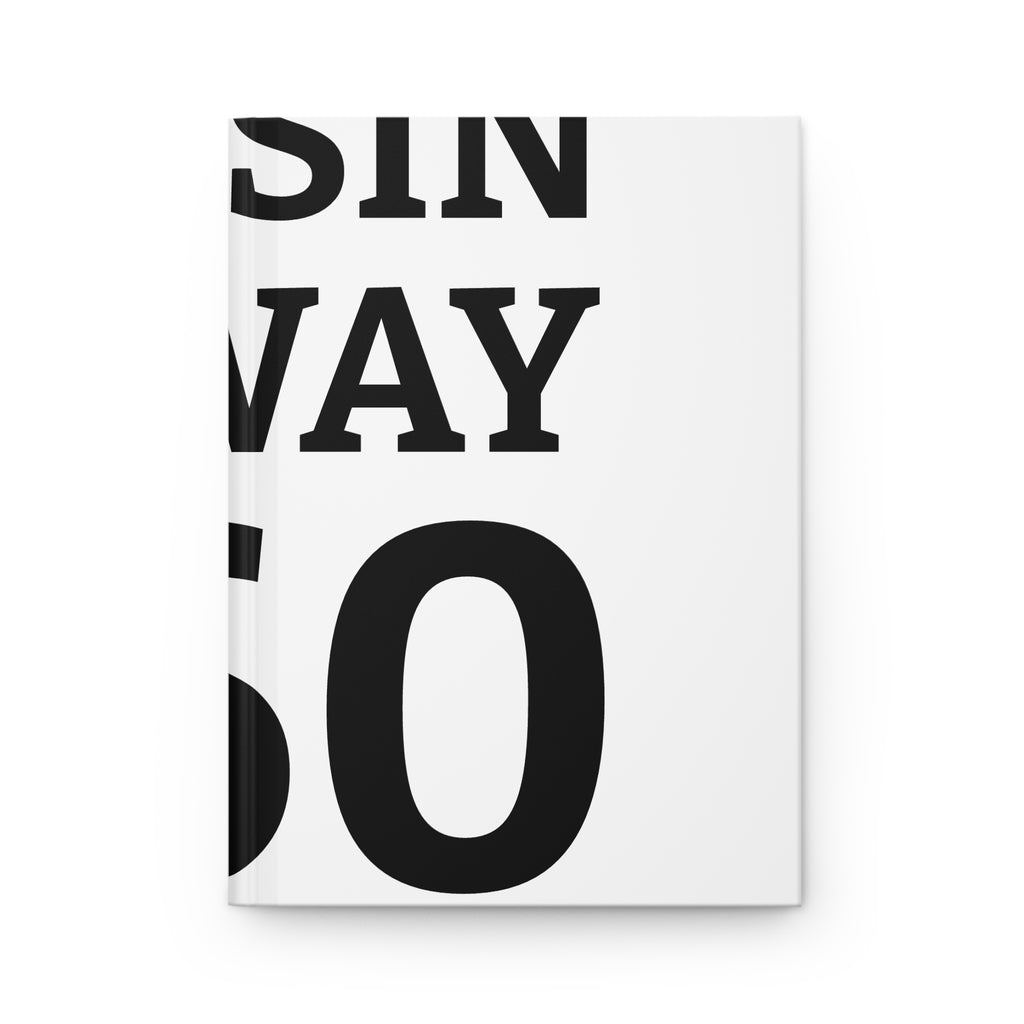 Hardcover Journal — Bold Typographic Quote “Turn My Way Into 60”
